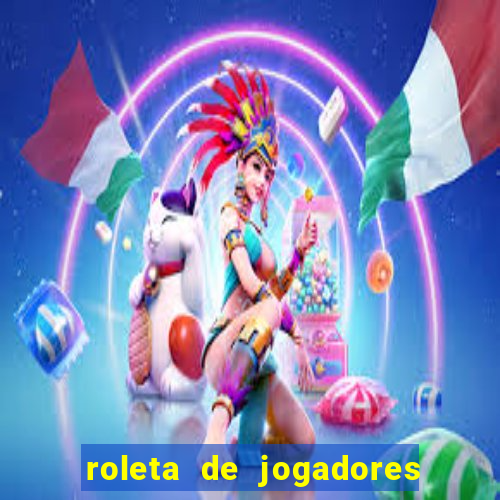 roleta de jogadores do fifa 23 roleta